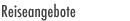 Reiseangebote